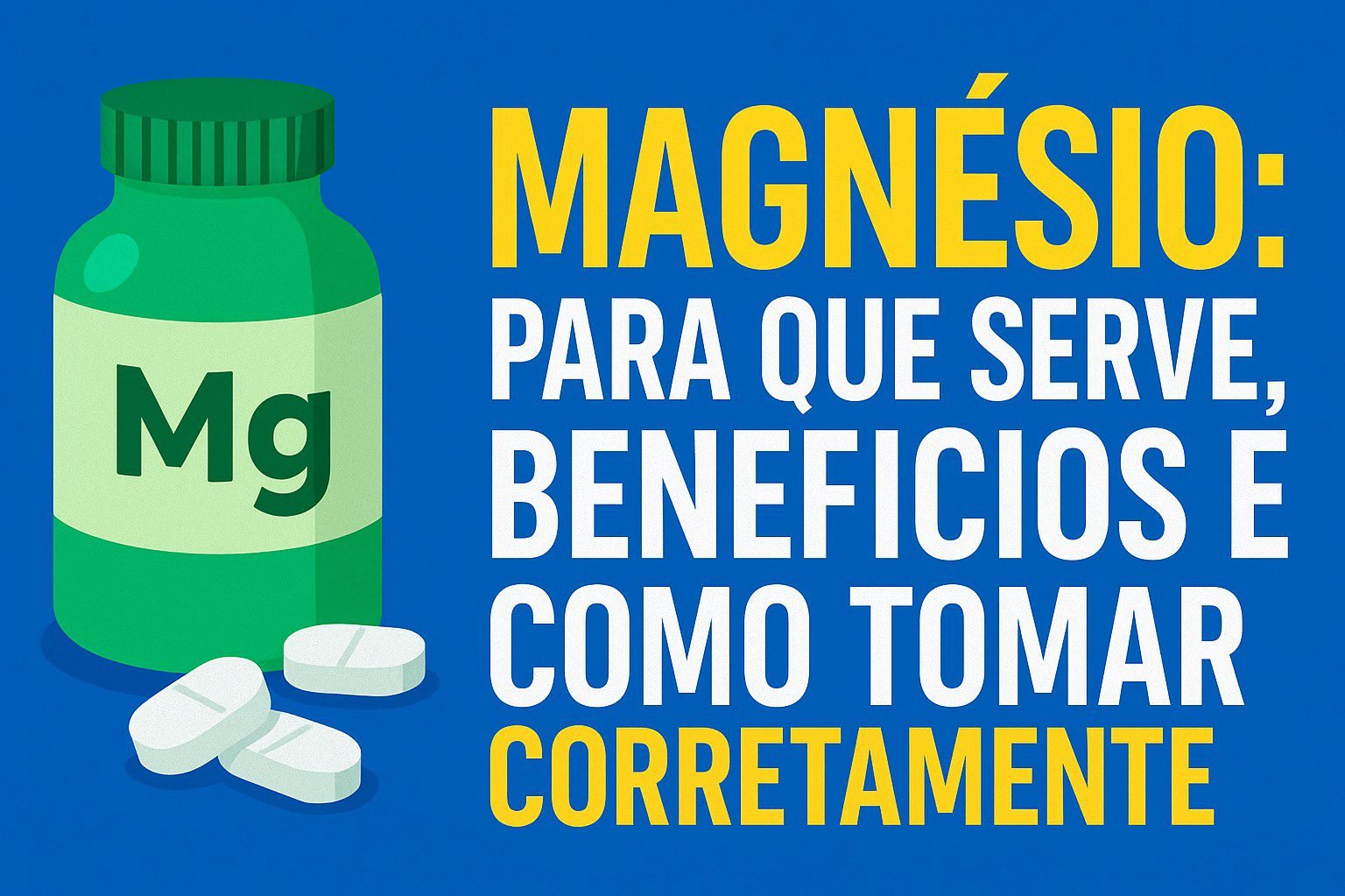 Magnésio: Para Que Serve, Benefícios e Como Tomar Corretamente 2025 ...